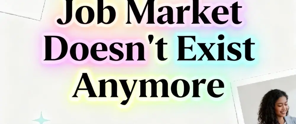 The Job Market You’re Preparing For… Doesn’t Exist Anymore